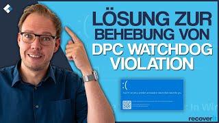 DPC_WATCHDOG_VIOLATION beheben  Tipps