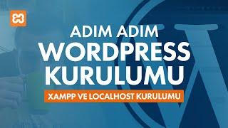 YENİ BAŞLAYANLARLA İLK WEB SİTESİ  XAMPP ile WordPress Kurulumu