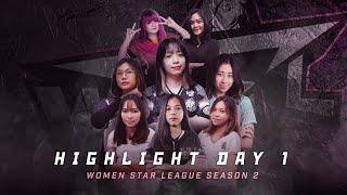 WOMAN STAR LEAGUE SEASON 2 HIGHLIGHT DAY 1