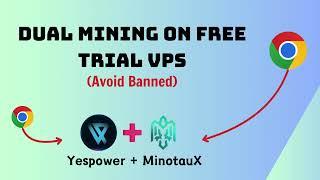 Maximize Profits How To Dual Mining YesPower And MinotaurX On Free Trial VPS 2024