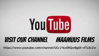 MAAMUUS FILMS  SUBSCRIBE OUR CHANNEL