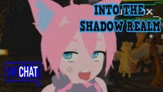 VRChat INTO THE SHADOW REALM