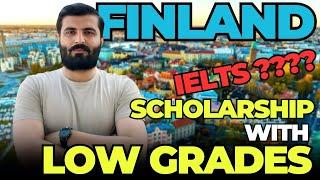 Finland Scholarships for Low Grades  IELTS Requirement ??  Important Documents