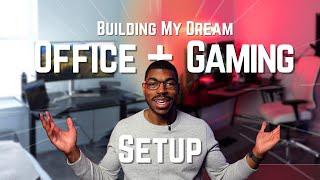 Building The Dream Office & Gaming Setup