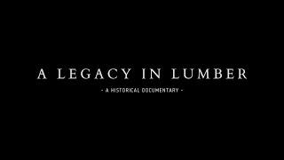 A Legacy in Lumber  Christensen Lumber Companys 100 Year Anniversary Documentary