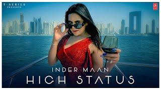 High Status Official Video  Inder Maan  Latest Punjabi Songs 2023