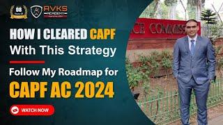 capf ac 2024 best strategy roadmap for capf ac 2024 study plan study material safe score for capf
