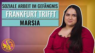 Frankfurt trifft Marsia  Soziale Arbeit im Gefängnis