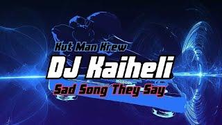 SAD SONG THEY SAY  ELTON JOHN  REMIX 2024 - Dj Kaiheli