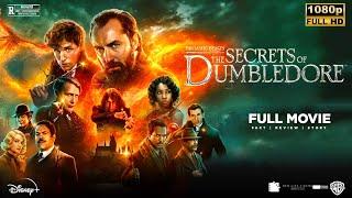 Fantastic Beasts The Secrets of Dumbledore HD Movie  Eddie Redmayne  Full Film Review In English