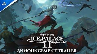 Beyond The Ice Palace 2 - Announcement Trailer  PS5 & PS4 Games