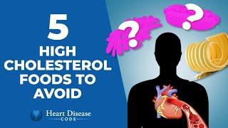 5 Foods That Dangerously Increase Your Cholesterol