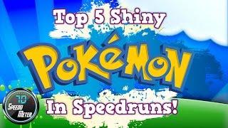 Top 5 Shiny Pokémon in SPEEDRUNS