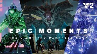 Destiny 2  Epic Moments - The Light and Darkness Saga