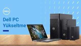 Dell Bilgisayar Nasıl Yükseltilir - PC Yükseltme Rehberi