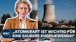 BRÜSSEL Potenzial der Kernenergie voll ausschöpfen Grüne sind außer sich EU setzt auf Atomstrom