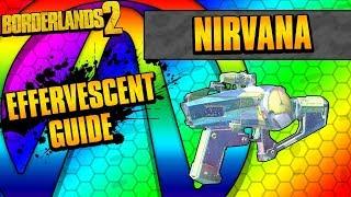 Borderlands 2  Nirvana Effervescent Weapon Guide