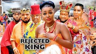 NEWTHE REJECTED KING COMPLETE EPISODE CHA CHA EKE 2022 LATEST NOLLYWOOD MOVIE