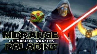 Midrange Paladins The Murloc Awakens