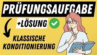 KLASSISCHE KONDITIONIERUNG - Fallbeispiel aus PRÜFUNG zum klassischen Konditionieren  ERZIEHERKANAL