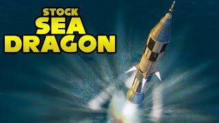 SEA DRAGON The Biggest Rocket Ever Designed - Stock KSP recreation