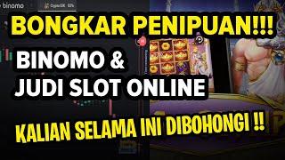 BONGKAR PENIPUAN JUDI SLOT ONLINE & TRADING BINOMO 