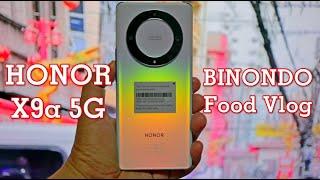 Honor X9a 5G Vlog Test Video Samples Binondo Food Adventure 2023