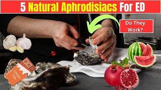 Boost Your Libido Naturally  5 APHRODISIAC FOODS  SEX BOOSTERS