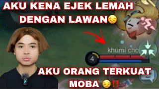 AKU KENA EJEK LEMAH DEKAT MOBA AKU PLAYER TERKUAT TAU KAU SABAR JAP