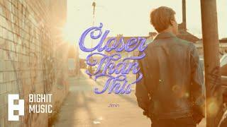 지민 Jimin Closer Than This Official MV