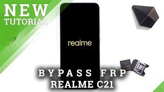 How to Bypass Google Verification on REALME C21  Skip FRP  Remove Factory Reset Protection