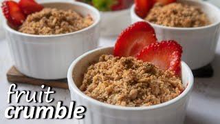 Healthy Fruit Crumble  Vegan Fruit Crumble Recipe  No Refined Flour No Refined Sugar