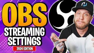 Best OBS Settings For Streaming  The Ultimate Guide  2024 Edition