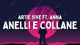 Artie 5ive ft. Anna - ANELLI E COLLANE TestoLyrics