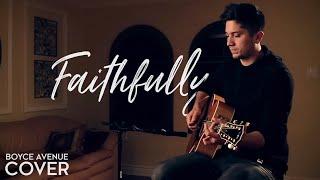 Faithfully - Journey Boyce Avenue acoustic cover on Spotify & Apple