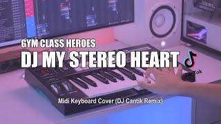 DJ My Stereo Heart Slow Tik Tok Remix Terbaru 2022 DJ Cantik Remix