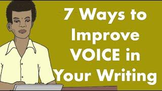 7 Ways to Improve Voice in Your Writing