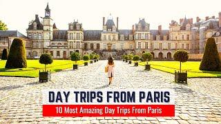 Best Day Trips from Paris  10 Amazing and Easy Day Trips from Paris You Dont Want to Miss