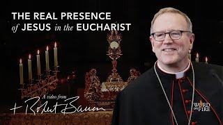 The Real Presence of Jesus in the Eucharist  Bishop Barron at 2020 Religious Education Congress