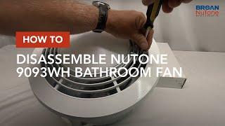 How to Disassemble NuTone 9093WH Bathroom Fan to Clean and Replace