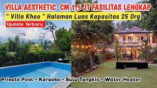 VILLA AESTHETIC CUMA 15 JT FASILITAS LENGKAP  Villa Khoo Batulayang Puncak Bogor