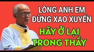 ANH EM ĐỪNG XAO XUYẾN HÃY Ở LẠI TRONG TÌNH YÊU CỦA THẦY  CHA PHẠM QUANG HỒNG THUYẾT GIẢNG