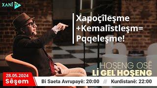 LI GEL HOŞENG- Xapocîleşme+Kemalîstleşme= Pqqeleşme