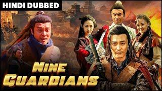 Nine Guardians Hindi Dubbed Full Movie  Chinese Latest Action Movie  Historical Hindi Dubbed Movie