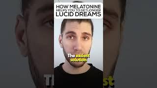 How Melatonin Helps You To Have Longer Lucid Dreams