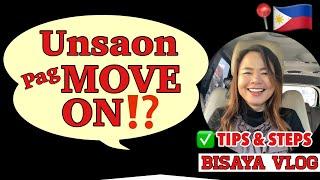 OFW LIFE  Tips on How to Move On in #life  Bisaya Vlog Unsaon pag Move-on?