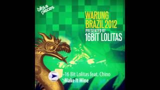 16 Bit Lolitas feat. Chino - Make It Mine