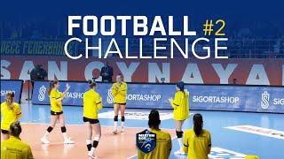VAKIFBANK FOOTBALL CHALLENGE #2