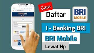 Daftar BRI Mobile  Cara Registrasi Internet Banking BRI Lewat Hp Apakah Bisa? Berikut Ulasannya