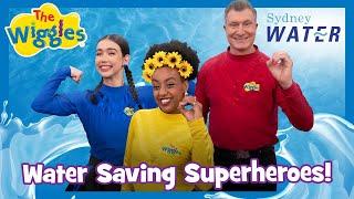 Be a Water Saving Superhero - Every Little Drop Counts  The Wiggles + Sydney Water 